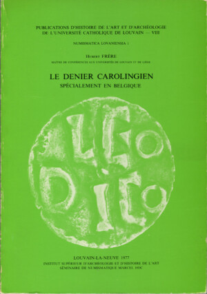 Le denier carolingien spécialement en Belgique, Frére H.