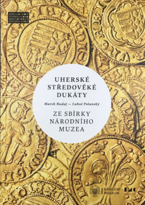 Budaj-Polanský, Uherské středověké dukáty ze sbírky Národního muzea