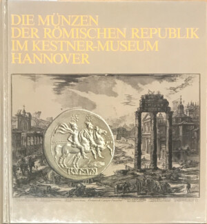 Berger F., Die Münzen der Römischen Republik im Kestner-Museum Hannover