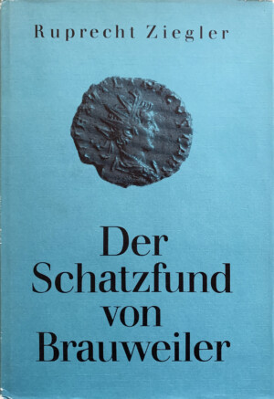 Ziegler R., Der Schatzfund von Brauweiler