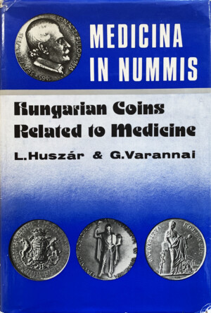 Huszár-Varannai, Medicina in nummis - Hungarian coins related to medicine