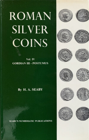 Seaby B.A., Roman Silver Coins, vol. IV : Gordian III to Postumus