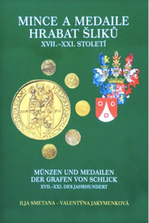 Jakymenková, Smetana - Mince a medaile hrabat Šliků XVII.–XXI. století