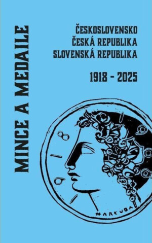 Mince a medaile, Československo, Česká a Slovenská republika 1918 - 2025